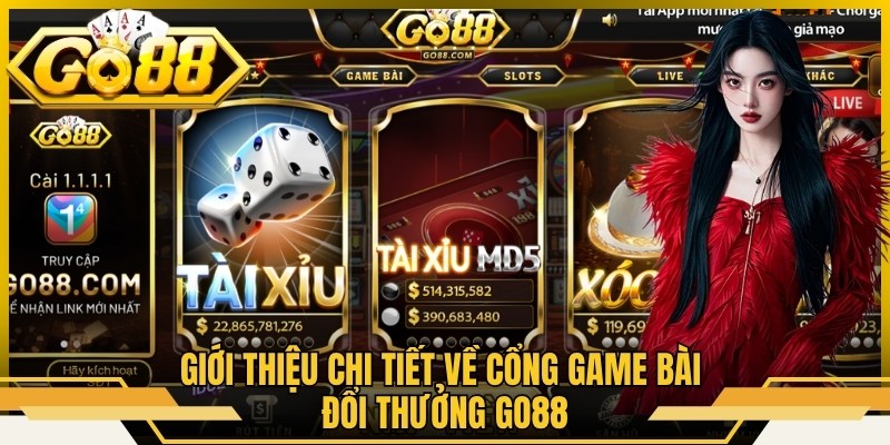 Giới thiệu chi tiết về cổng game bài đổi thưởng Go88